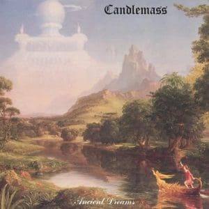 CANDLEMASS Ancient Dreams