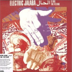 ELECTRIC JALABA El Hal – The Feeling