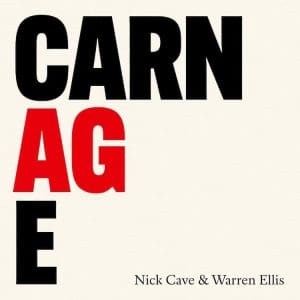 NICK CAVE & WARREN ELLIS Carnage