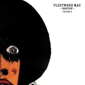 FLEETWOOD MAC Boston Volume 2