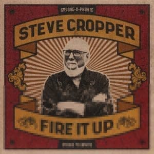 STEVE CROPPER Fire It Up Vinyl