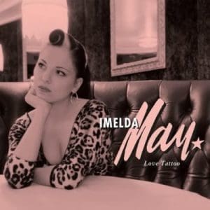 IMELDA MAY Love Tattoo