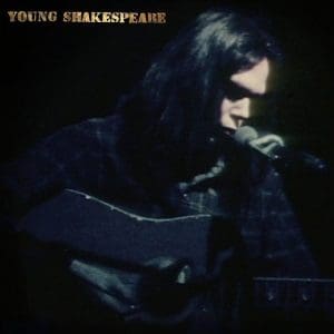 NEIL YOUNG Young Shakespeare