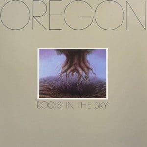 OREGON Roots In The Sky (Speakers Corner)