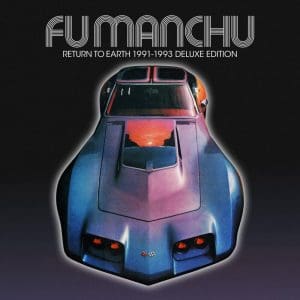 FU MANCHU Return To Earth