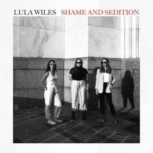 LULA WILES Shame And Sedition