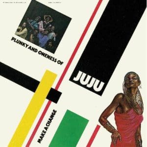 PLUNKY & ONENESS OF JUJU Make A Change 2LP