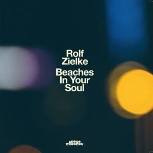 ROLF ZIELKE Beaches In Your Soul 2LP
