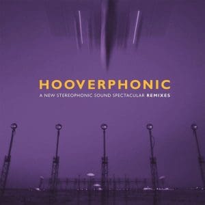 HOOVERPHONIC A New Sterophonic Sound Spectacular Remixes (12" Colour)