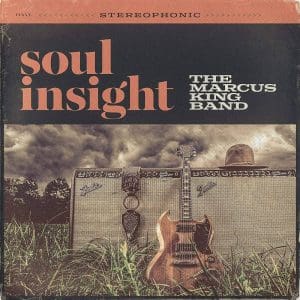 THE MARCUS KING BAND Soul Insight