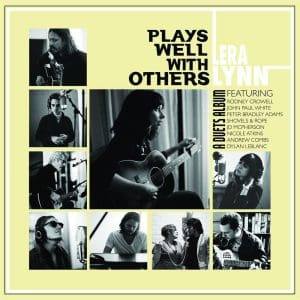 LERA LYNN Plays Well With Others CD