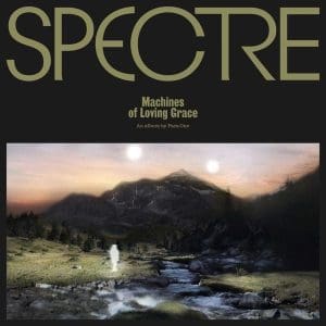 PARA ONE Spectre: Machines Of Loving Grace 2LP