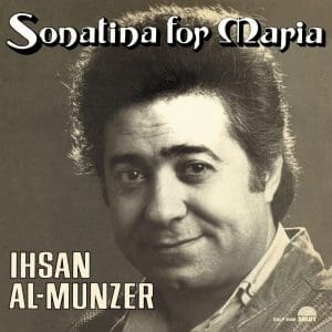 IHSAN AL-MUNZER Sonatina for Maria