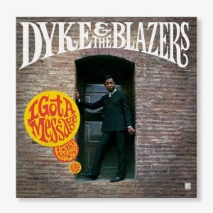 DYKE & THE BLAZERS I Got A Message: Hollywood 1968 - 70