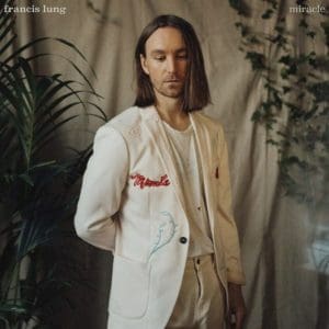 FRANCIS LUNG Miracle