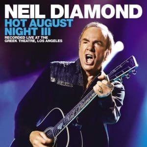 NEIL DIAMOND Hot August Nights III