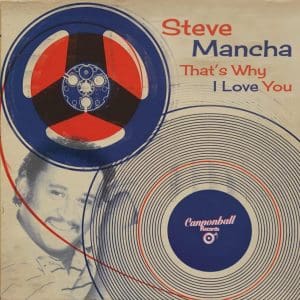 STEVE MANCHA That's Why I Love You 7"