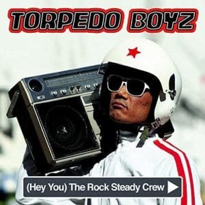 TORPEDO BOYZ - (Hey You) The Rock Steady Crew 7"