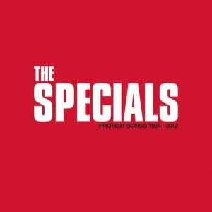 THE SPECIALS Protest Songs 1924-2012
