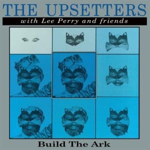 THE UPSETTERS (WITH LEE PERRY & FRIENDS) Build The Ark 3LP