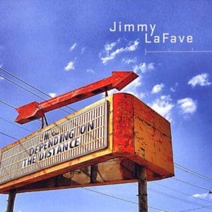 JIMMY LAFAVE Depending On The Distance CD
