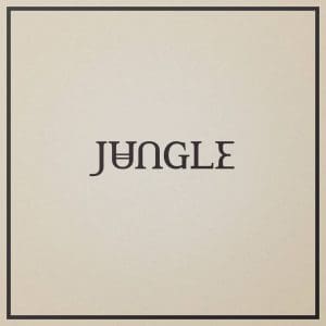 JUNGLE Loving In Stereo