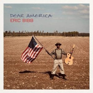 ERIC BIBB Dear America CD