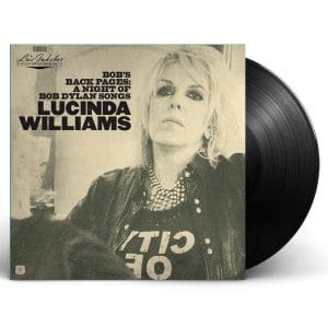 LUCINDA WILLIAMS Title: Lu's Jukebox Vol. 3 - Bob's Back Pages: A Night Of Bob Dylan Songs