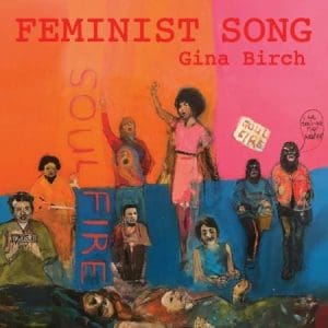 GINA BIRCH Feminist Song b/w Feminist Song (Ambient Mix) [7'']