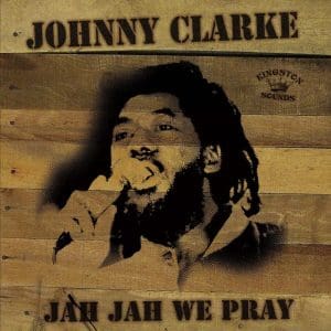 JOHNNY CLARKE Jah Jah We Pray Lp