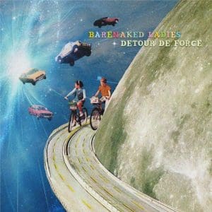 THE BARENAKED LADIES Detour De Force