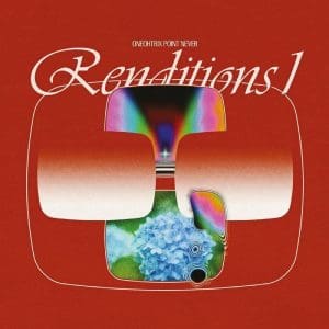 ONEOHTRIX POINT NEVER Renditions 1 10" (RSD Black Friday 2021)