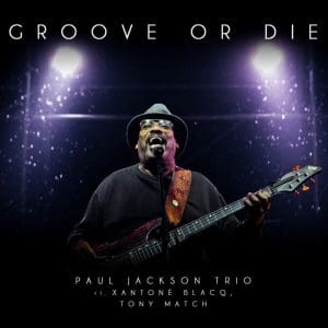 PAUL JACKSON Groove Or Die