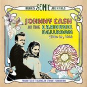JOHNNY CASH Bear's Sonic Journals: Johnny Cash At The Carousel Ballroom, April 24 1968 2LP