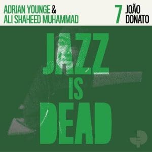 JOÃO DONATO, ADRIAN YOUNGE, ALI SHAHEED MUHAMMAD João Donato JID007