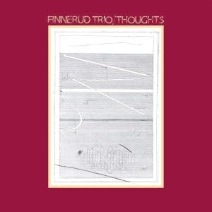 FINNERUD TRIO Thoughts