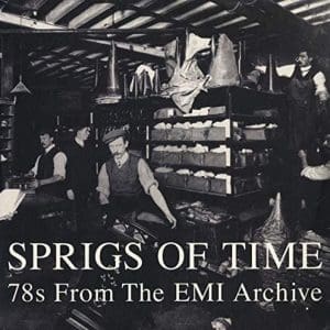 VA Sprigs Of Time: 78s From The EMI Archive 2LP