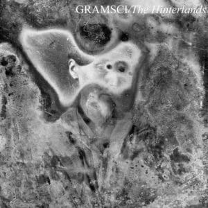 GRAMSCI The Hinterlands