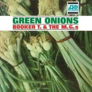 BOOKER T & THE MG'S Green Onions (Mono)