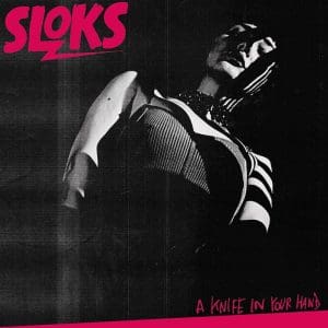 SLOKS A Knife In Your Hand