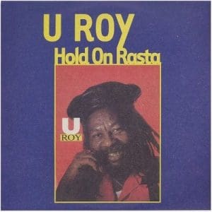 U ROY Hold On Rasta