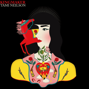 TAMI NEILSON Kingmaker CD