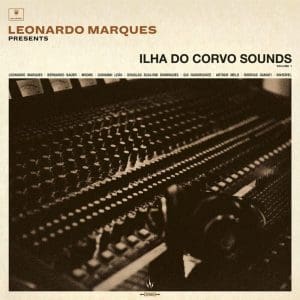 VA / LEONARDO MARQUES PRESENTS Ilha Do Corvo Sounds
