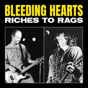 BLEEDING HEARTS Riches To Rags coloured (RSD Apr 2022)