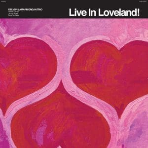 DELVON LAMARR ORGAN TRIO Live In Loveland coloured (RSD Apr 2022) 2LP