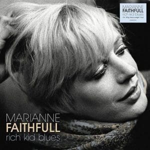 MARIANNE FAITHFULL Rich Kid Blues