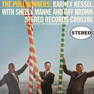 BARNEY KESSEL WITH SHELLY MANNE AND RAY BROWN The Poll Winners (Acoustic Sounds Contemporary Series, Craft Recordings)