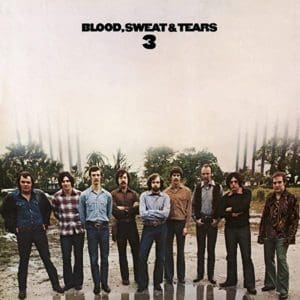 BLOOD, SWEAT & TEARS  Blood, Sweat & Tears 3 (Friday Music)