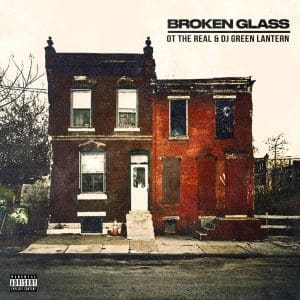 OT THE REAL & DJ GREEN LANTERN Broken Glass (coloured)