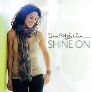 SARAH MCLACHLAN Shine On